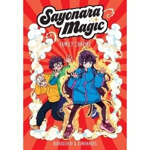 Sayonara Magic: Family Charms Volume 2 -- Mora